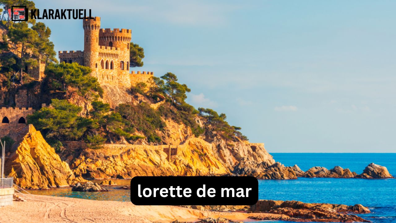 Lorette de Mar: So wird Ihr Urlaub wirklich gelungen