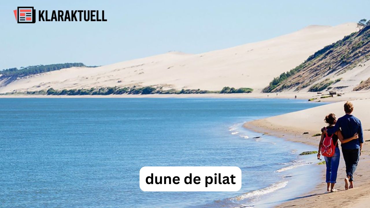 Dune de Pilat: Der perfekte Guide für Ihren Besuch