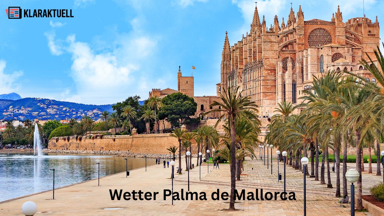 Wetter Palma de Mallorca heute und Prognose