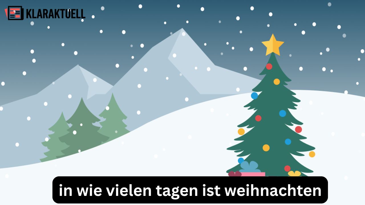 In wie vielen Tagen ist Weihnachten?