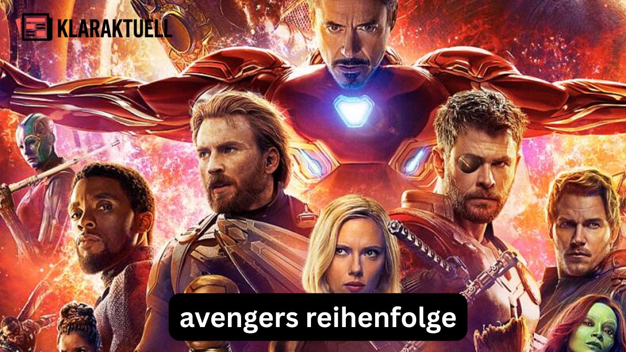 Avengers Reihenfolge: Alle Filme richtig schauen